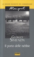 LN2- INCHIESTE COMMISSARIO MAIGRET PORTO DELLE NEBBIE - SIMENON - FABBRI -JXS178