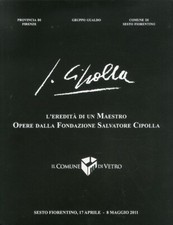 L'eredità di un maestro Opere dalla Fondazione Salvatore Cipolla - Gualdo 2011