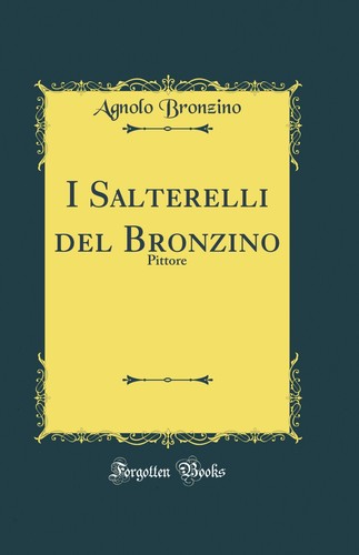 Salterelli del bronzino - i,