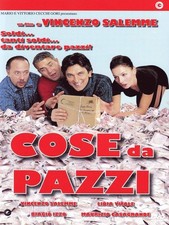 cose da pazzi (2005) - ex