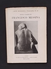 Valsecchi, Francesco Messina, Hoepli, 1949, Arte moderna Italiana,N° 28 scultura