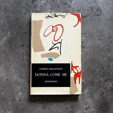 Donna come me - 1959 - Curzio Malaparte - Mondadori - Ottima copia!
