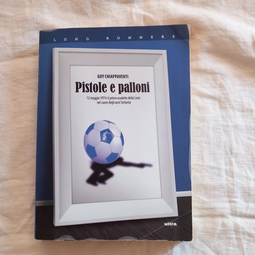 Lazio libro pistole palloni - pistole, e