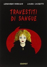Libri Leonardo Borazio / Laura Cassetti - Travestiti Di Sangue