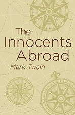 The Innocents Abroad (Arcturus Classics) by Twain, Mark Book The Cheap Fast Free