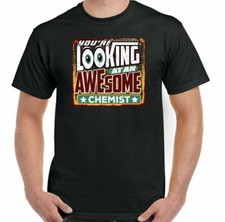 Chimico T-Shirt Uomo Farmacista You'Re Looking A Un Stupenda Divertente Top