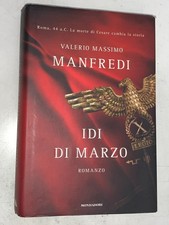 VALERIO MASSIMO MANFREDI - IDI DI MARZO - MONDADORI, 2009