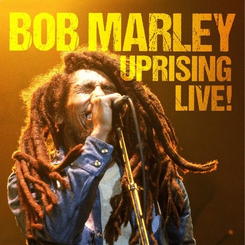 Bob marley uprising live - uprising, live!