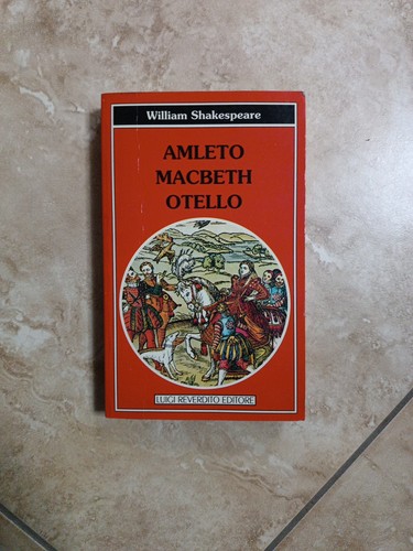 Amleto macbeth otello - amleto., macbeth.