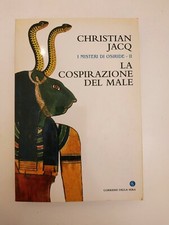 LA COSPIRAZIONE DEL MALE. CHRISTIAN JACQ Corriere della sera 2004