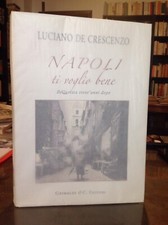 LUCIANO DE CRESCENZO - NAPOLI TI VOGLIO BENE - BELLAVISTA TRENT'ANNI DOPO 