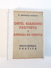 Orto,giardino,frutteto e animali da cortile - D.Antonio Barassi-ed-Moderna 1942