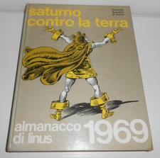 SATURNO CONTRO LA TERRA ALMANACCO DI LINUS 1969 CARTONATO PRIMA EDIZIONE MILANO