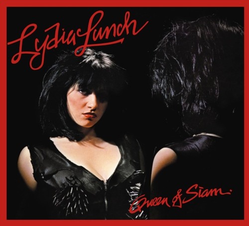 Lydia lunch queen of siam - lydia,