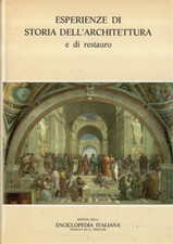 Atti del XXI Congres - Esperienze di storia dell'architettura e di restauro. Vol