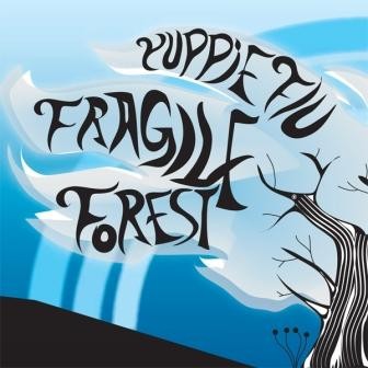 Yuppie flu fragile forest - yuppie,