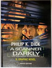 A scanner darkly - Un oscuro scrutare - Philip K. Dick - Fanucci Editore - 2006