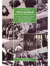 Nußbaumer, Thomas - Alfred Quellmalz und seine Südtiroler Feldforschungen