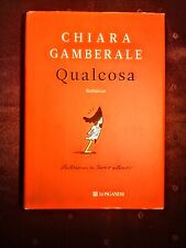 Libro -  QUALCOSA - Chiara Gamberale