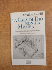LA CASA DI DIO NON HA MISURA -