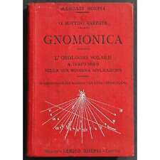 Gnomonica - L'Orologio Solare a Tempo Vero - B. Barzizza - Ed. Hoepli - 1915