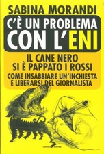 C'è un problema con l'Eni. Il