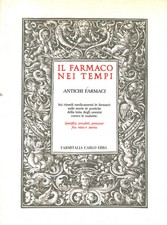 Il farmaco nei tempi. Antichi