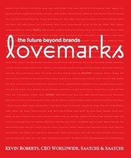 Lovemarks: The Future Beyond Brands by Roberts, Kevin Hardback Book The Cheap