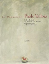 La donazione Paolo Vallorz