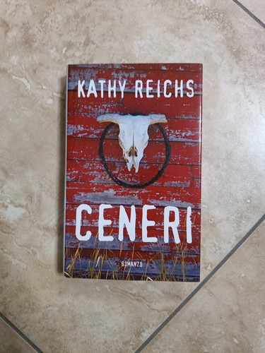 Ceneri kathy reichs - kathy,