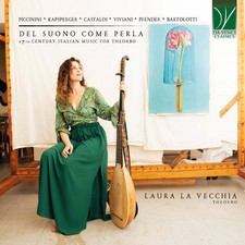 Laura La Vecchia - Del Suono Come Perla: 17Th-Century Italian Music For Theorbo