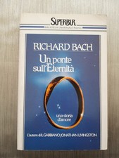 UN PONTE SULL'ETERNITA una storia d'amore - Richard Bach - SUPERBUR 1989