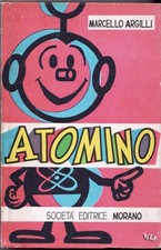 M. Argilli:  Atomino - 1°ed