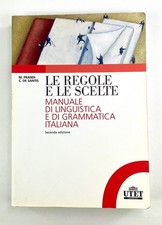 Le Regole e le Scelte Manuale di Linguistica e di Grammatica Italiana M. Prandi