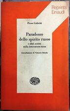 (Letteratura) P. Gobetti - PARADOSSO DELLO SPIRITO RUSSO - Einaudi 1976