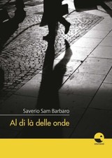 Barbaro Saverio Sam, "Al di