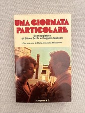 Sceneggiatura di Ettore Scola e R. Maccari - UNA GIORNATA PARTICOLARE Longanesi