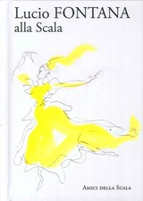 Lucio Fontana alla Scala -