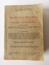 Manuale pratico di polizia Giudiziaria-luigi Valentino - 1955