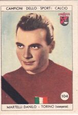 Figurina calciatori MARTELLI DANILO - GRANDE TORINO N.104 Ed. LAVAZZA 1950 orig.