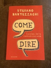Come dire. Galateo della comunicazione bartezzaghi