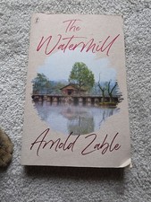 The Watermill by Arnold Zable