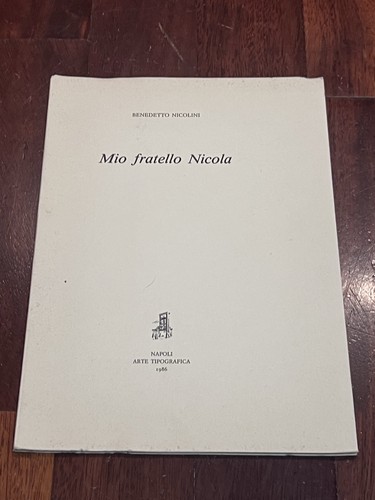 Nicolini mio fratello nicola - -,