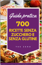 700 ricette senza zucchero - 700,