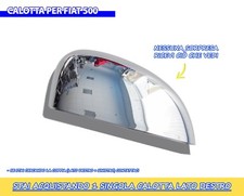 CALOTTA CROMATA  per 500 dal 2007> Specchietto destro tuning 1 calotta singola