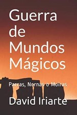 Guerra de Mundos MAgicos: Parcas, Nornas o  Moiras. Iriarte 9781719943703<|