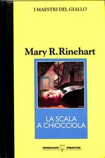 [363] MAESTRI DEL GIALLO ed. Mondadori 1991 Rinehart "La scala a chiocciola"