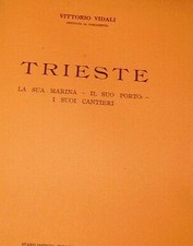 Trieste. La Sua Marina, Il Suo