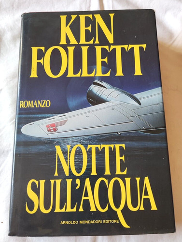 Ken follett notte - notte, sull'acqua