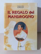 Il Regalo Del Mandrogno - Libro Erizzo - Araba Fenice 2° Edizione 2001 Romanzo